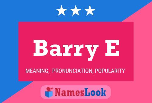 Barry E Name Poster