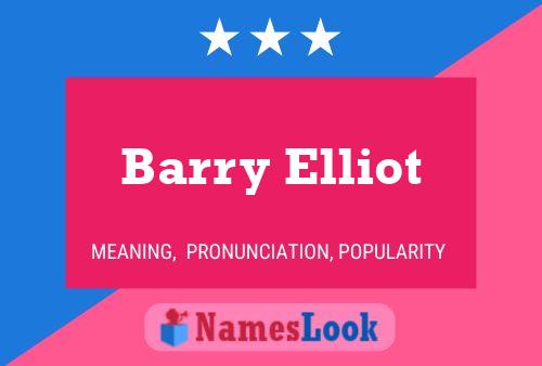 Barry Elliot Name Poster