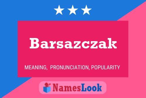 Barsazczak Name Poster