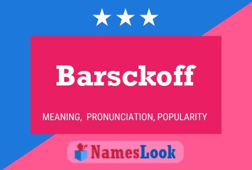 Barsckoff Name Poster