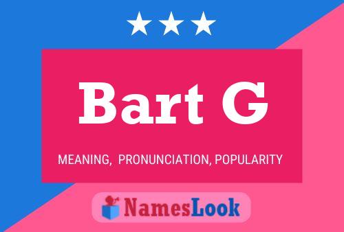 Bart G Name Poster