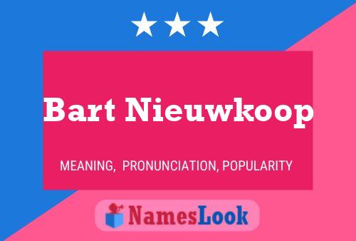 Bart Nieuwkoop Name Poster