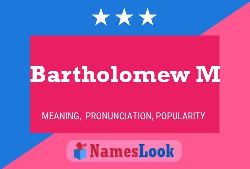 Bartholomew M Name Poster