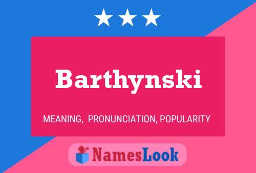 Barthynski Name Poster