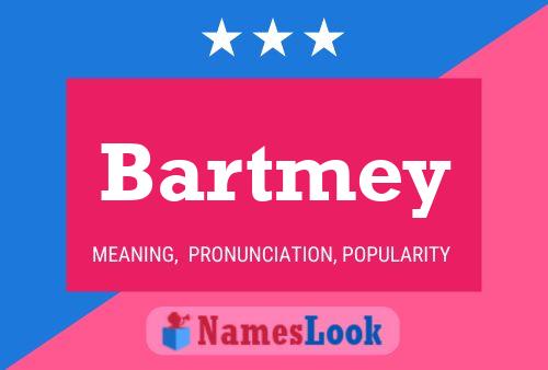 Bartmey Name Poster