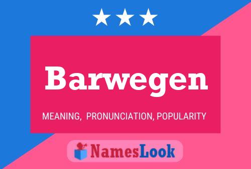 Barwegen Name Poster