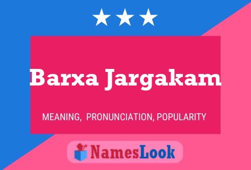 Barxa Jargakam Name Poster