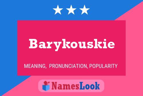 Barykouskie Name Poster