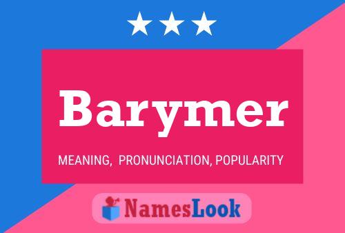 Barymer Name Poster