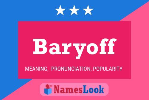 Baryoff Name Poster