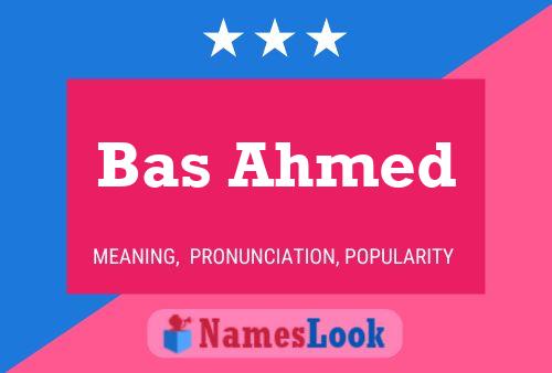 Bas Ahmed Name Poster