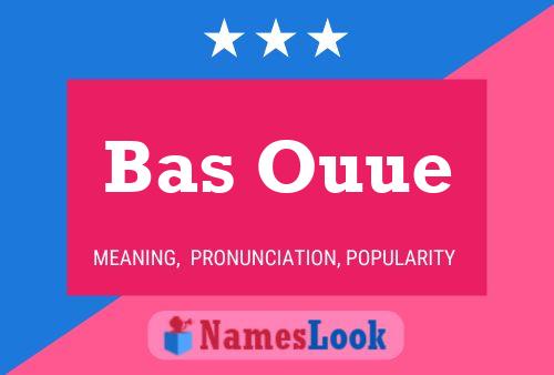 Bas Ouue Name Poster