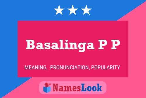 Basalinga P P Name Poster