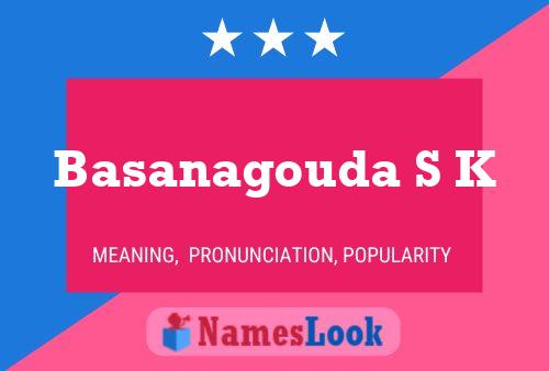 Basanagouda S K Name Poster