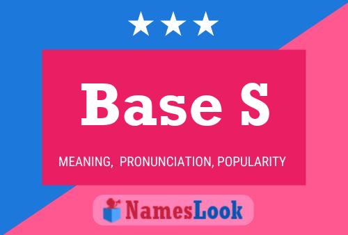 Base S Name Poster