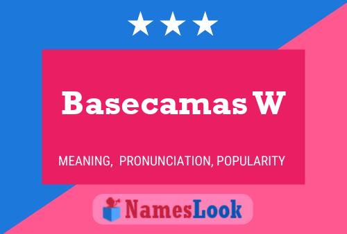 Basecamas W Name Poster