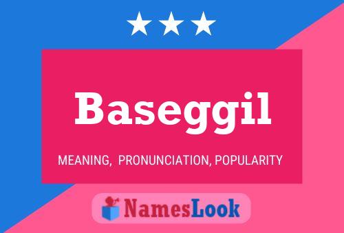 Baseggil Name Poster