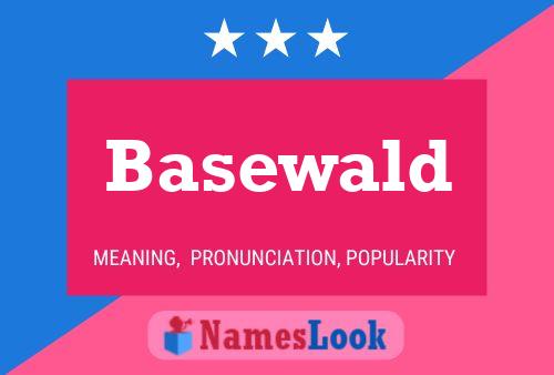 Basewald Name Poster