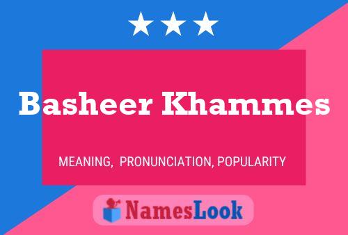 Basheer Khammes Name Poster