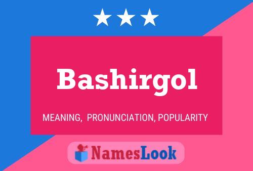 Bashirgol Name Poster