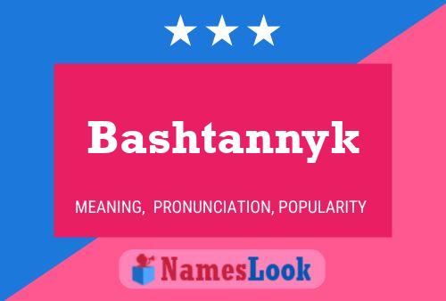 Bashtannyk Name Poster