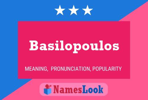 Basilopoulos Name Poster