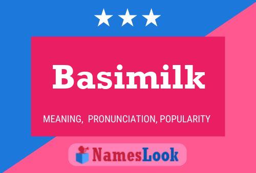 Basimilk Name Poster