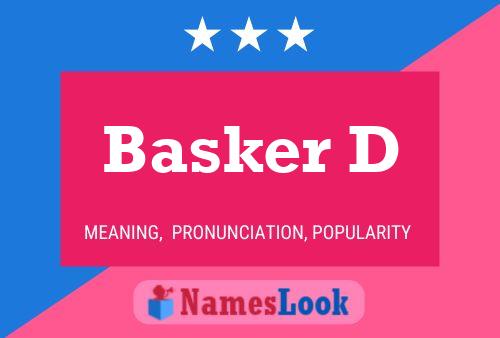 Basker D Name Poster