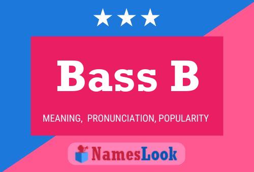 Bass B Name Poster