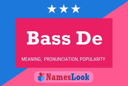 Bass De Name Poster