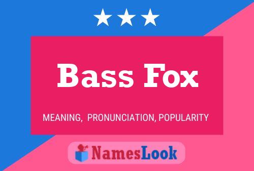 Bass Fox Name Poster