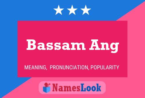 Bassam Ang Name Poster