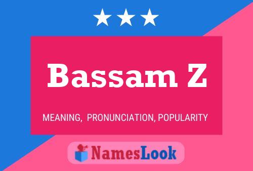 Bassam Z Name Poster