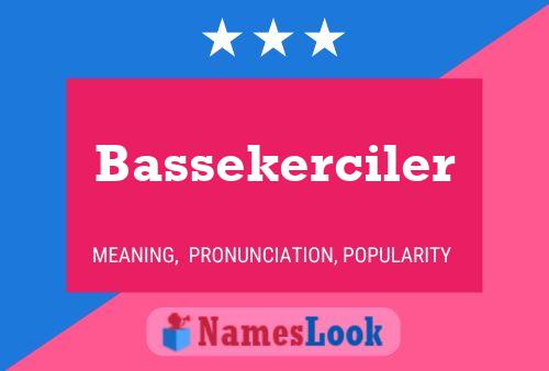 Bassekerciler Name Poster