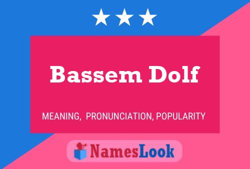 Bassem Dolf Name Poster