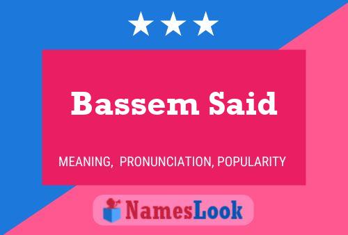 Bassem Said Name Poster