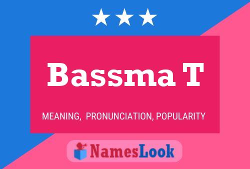 Bassma T Name Poster