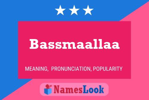 Bassmaallaa Name Poster