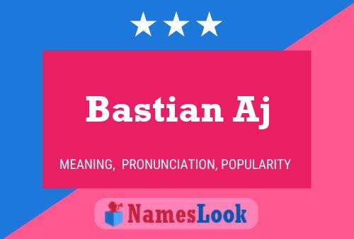 Bastian Aj Name Poster