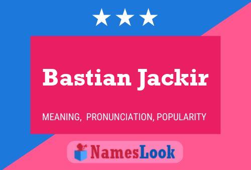 Bastian Jackir Name Poster