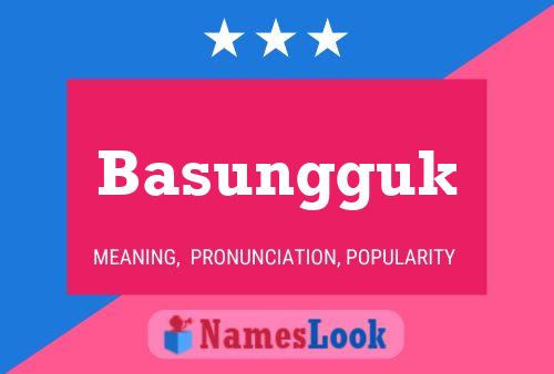 Basungguk Name Poster