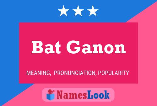 Bat Ganon Name Poster