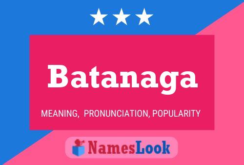 Batanaga Name Poster