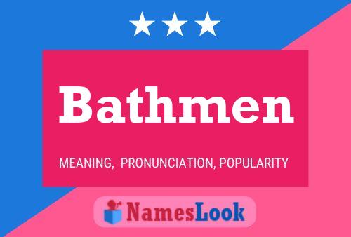 Bathmen Name Poster