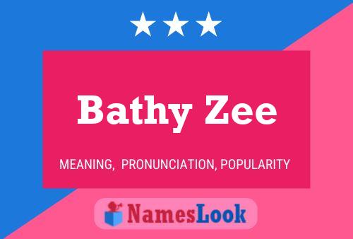 Bathy Zee Name Poster