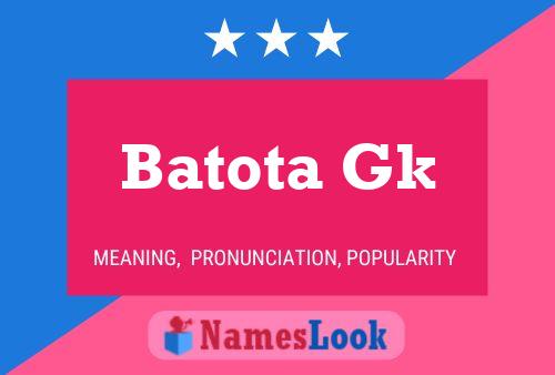 Batota Gk Name Poster