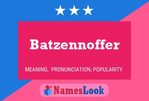 Batzennoffer Name Poster