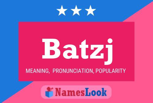 Batzj Name Poster