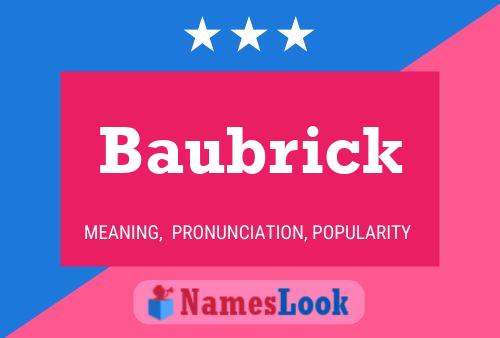 Baubrick Name Poster