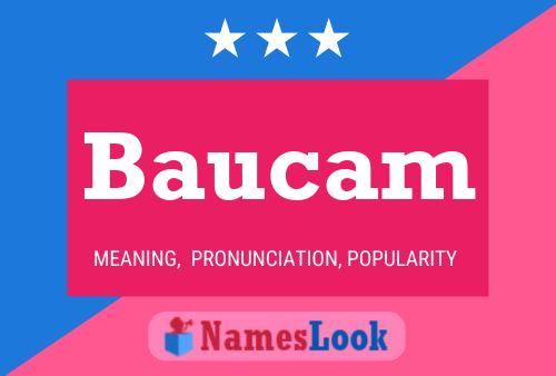 Baucam Name Poster